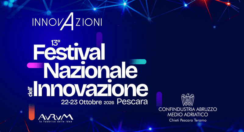 InnovAzioni 2026 – Festival nazionale dell'Innovazione a Pescara, 22-23 ottobre (ingresso gratuito)